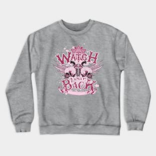 Watch Your Back! Crewneck Sweatshirt